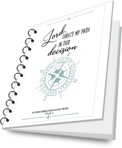 Blueprint for Decision-Making: Lord, Direct My Path in This Decision
