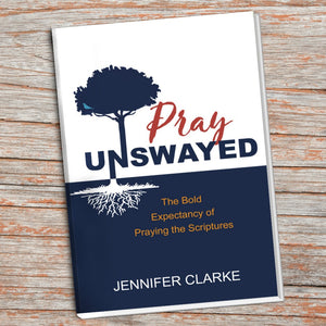 Pray Unswayed Book: Your Topical Guide to Praying the Scriptures Through Life